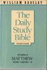 William Barclay / The Daily Study Bible Series - Gospel Of Matthew