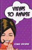 Joanie Browne / Views to Amuse