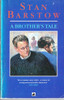 Stan Barstow / A Brother's Tale