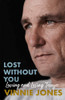 Vinnie Jones / Lost Without You (Large Paperback)