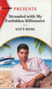 Harlequin / Stranded with My Forbidden Billionaire