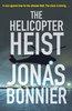 Jonas Bonnier / The Helicopter Heist (Large Paperback)