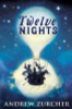 Andrew Zurcher / Twelve Nights