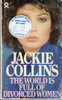 Jackie Collins / The World is Full of Divorced Women. (Vintage Paperback)
