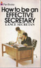 Lance Secretan / How to be an Effective Secretary (Vintage Paperback)