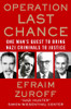 Efraim Zuroff / Operation Last Chance - One Man's Quest to Bring Nazi Criminals to Justice (Large Paperback)