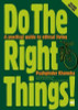 Pushpinder Khaneka / Do the Right Things! - A Practical Guide to Ethical Living (Large Paperback)