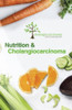 Cholangiocarcinoma Foundation / Nutrition and Cholangiocarcinoma (Large Paperback)