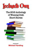 Ireland's Own / The 2016 Anthology of Winning Irish Short Stories (Large Paperback)