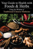 Yifang Zhang / Your Guide to Health with Foods & Herbs -  Using the Wisdom of Traditional Chinese Medicine (Large Paperback)