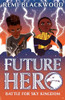 Remi Blackwood / Future Hero: Battle for Sky Kingdom /