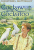Christobel Mattingley / Cockawun and Cockatoo