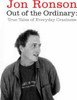 Jon Ronson / Out of the Ordinary: True Tales of Everyday Craziness