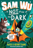 Katie Tsang / Sam Wu is Not Afraid of the Dark