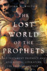 John H. Walton / The Lost World of the Prophets (Large Paperback)
