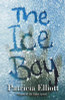 Patricia Elliott / The Ice Boy