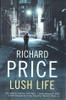 Richard Price / Lush Life (Large Paperback)