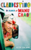 Peter Culshaw / Clandestino - In Search of Manu Chao (Large Paperback)