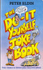 Peter Eldin / The Do-It-Yourself Joke Book