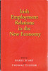 Daryl D'Art & Thomas Turner / Irish Employment Relations in the New Economy (Large Paperback)