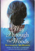 Katharine McMahon / A Way Through The Woods (Large Paperback)