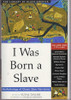 Yuval Taylor (Editor)/ I Was Born a Slave - An Anthology of Slave Narratives  (Large Paperback)