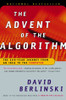 David Berlinski / The Advent of the Algorithm (Large Paperback)