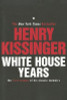 Henry Kissinger   / White House Years  (Large Paperback)