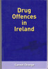 Garnet Orange / Drug Offences in Ireland (Large Paperback)