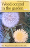 The Royal Horticultural Society / Weed control in the garden (Large Paperback)