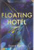 Grace Curtis / Floating Hotel (Large Paperback)