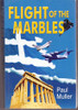 Paul Muller / Flight of the Marbles (Large Paperback)