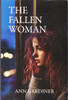 Ann Gardiner / The Fallen Woman (Large Paperback)