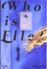 Liza Hingerty / Who Is Elle? (Large Paperback)