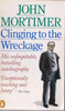 John Mortimer / Clinging to the Wreckage (Vintage Paperback)