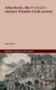 Neil Cronin - John Boyle, the Freeholder and pre-Famine Cork society: 'This Wild Infuriate' (Maynooth Studies in Local History Series)  - BRAND NEW
