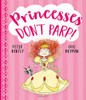 Peter Bently / Princesses Don't Parp (Children's Picture Book)