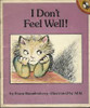 Franz Brandenberg / I Don't Feel Well (Children's Picture Book)