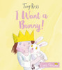 Tony Ross / I Want a Bunny! (Children's Picture Book)