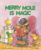 June Woodman / Merry Mole is Magic (Children's Picture Book)