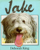 Deborah King / Jake (Children's Picture Book)