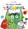 Anna Llenas / The Colour Monster Goes to School (Children's Picture Book)