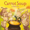 Oakley Graham / Carrot Soup - a rabbity tale (Children's Picture Book)