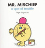 Roger Hargreaves / Mr. Mischief: A Spot of Trouble (Children's Picture Book)