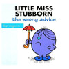 Roger Hargreaves / Little Miss Stubborn and the wrong advice (Children's Picture Book)