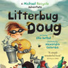 Ellie Bethel / Litterbug Doug (Children's Picture Book)