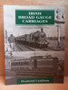 Desmond Coakham - Irish Broad Guage Carriages  : A Pictorial Introduction  - PB - 2004