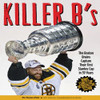 The Boston Globe / Killer B's: The Boston Bruins Capture Their First Stanley Cup in 39 Years (Coffee Table Book)