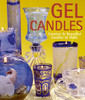 Dawn Cusick / Gel Candles: Creative & Beautiful Candles to Make (Coffee Table Book)
