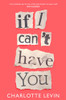 Charlotte Levin / If I Can't Have You